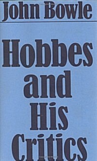 Hobbes and His Critics : A Study in Seventeenth Century Constitutionalism (Hardcover, New issue of 1951 ed)