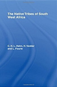 The Native Tribes of South West Africa (Hardcover)