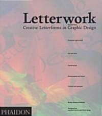 Letterwork : Creative Letterforms in Graphic Design (Paperback, New ed)