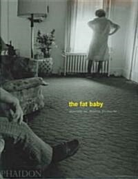 Eugene Richards; The Fat Baby (Hardcover)