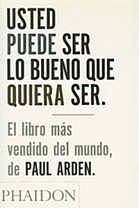 Usted Puede Ser Lo Bueno Que Quiera Ser/Its Not How Good You Are (Paperback)