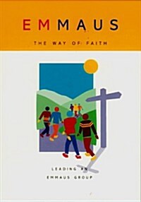 Emmaus, the Way of Faith (Paperback, 1st)