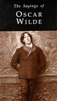 The Sayings of Oscar Wilde (Paperback)