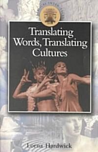 Translating Words, Translating Cultures (Paperback)