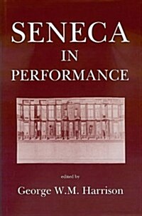 Seneca in Performance (Hardcover)