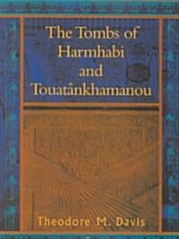 Tombs of Harmhabi and Touatankhamanou (Paperback)