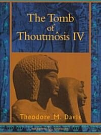 The Tomb of Thoutmosis IV (Paperback)