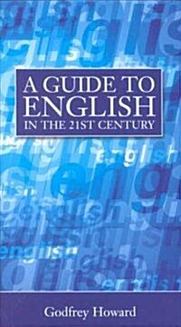 A Guide to English in the 21st Century (Hardcover)