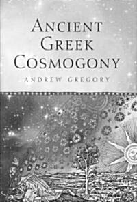 Ancient Greek Cosmogony (Hardcover)