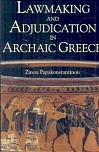 Lawmaking and Adjudication in Archaic Greece (Hardcover)