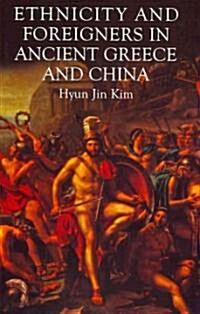 Ethnicity and Foreigners in Ancient Greece and China (Hardcover)