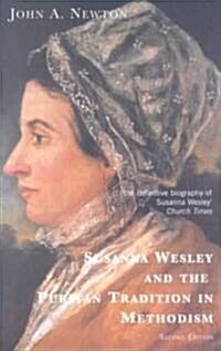 Susanna Wesley and the Puritan Tradition in Methodism (Paperback, 2nd)