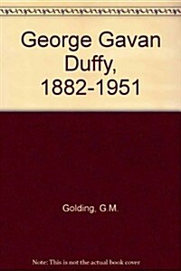 George Gavan Duffy 1882-1951 (Hardcover)