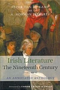 Irish Literature the Nineteenth Century Volume II: An Annotated Anthology (Paperback)
