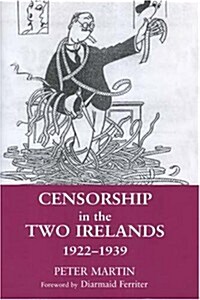Censorship in the Two Irelands 1922-1939 (Hardcover)