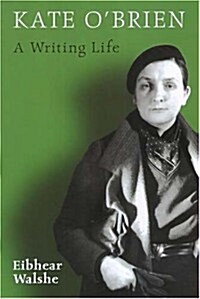 Kate OBrien: A Writing Life (Hardcover)