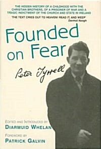 Founded on Fear: Letterfrack Industrial School, War and Exile (Hardcover)