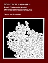 Biophysical Chemistry: Part I: The Conformation of Biological Macromolecules (Paperback)