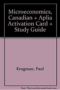 Microeconomics, Canadian + Aplia Activation Card + Study Guide (Hardcover, PCK)