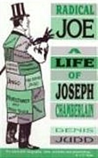 Radical Joe : A Life of Joseph Chamberlain (Paperback)