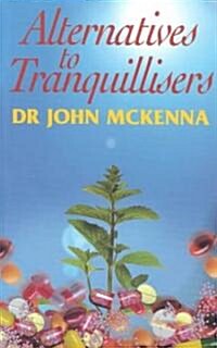 Alternatives to Tranquillisers (Paperback, Limited)