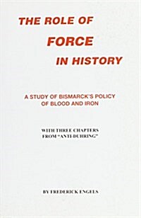 The Role of Force in History (Paperback, 1ST)