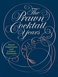The Prawn Cocktail Years (Hardcover)