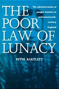 The Poor Law of Lunacy (Hardcover)