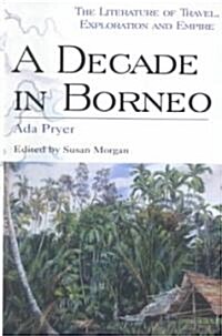 Decade in Borneo (Hardcover)