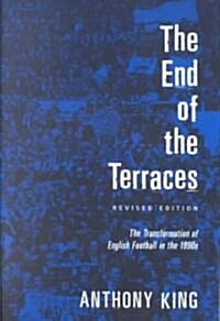 The End of the Terraces : The Transformation of English Football (Paperback, Revised ed)