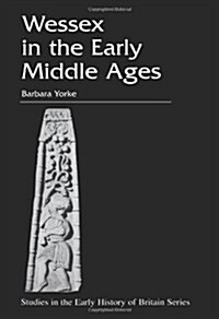 Wessex in the Early Middle Ages (Paperback)