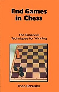 End Games in Chess: The Essential Techniques for Winning (Paperback)