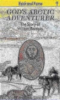 Gods Arctic Adventurer : Story of William Bompas (Paperback, New ed)