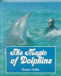 The Magic of Dolphins (Paperback, 2, Revised)