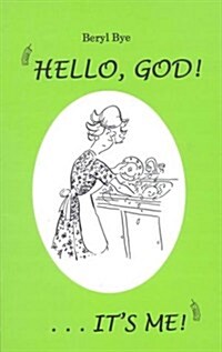 Hello, God! Its Me! (Paperback)