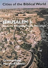 Jerusalem: From the Bronze Age to the Maccabees (Paperback)