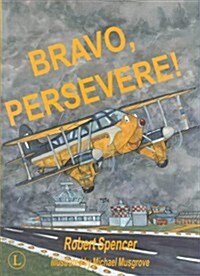 Bravo, Persevere! (Paperback)