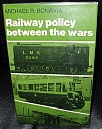 Railway Policy Between the Wars (Hardcover)