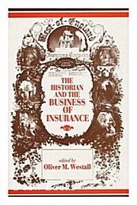 Historian and the Business of Insurance (Hardcover)