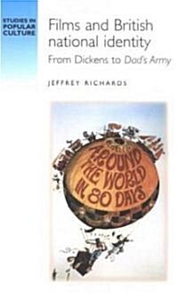 Films and British National Identity: From Dickens to Dads Army (Paperback)