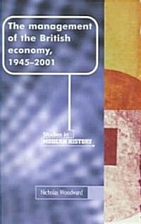 The Management of the British Economy, 1945–2001 (Paperback)