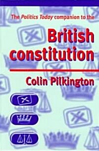 The Politics Today Companion to the British Constitution (Paperback)