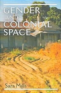 Gender And Colonial Space (Hardcover)