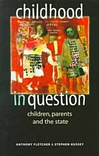 Childhood in Question: Children, Parents and the State (Paperback)