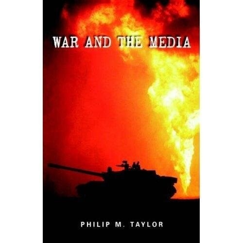 War and the Media: Propaganda and Persuasion in the Gulf War (Paperback, 2, Revised)