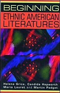 Beginning Ethnic American Literatures (Paperback, annotated ed)