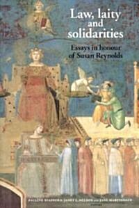 Law, Laity and Solidarities: Essays in Honour of Susan Reynolds (Paperback)