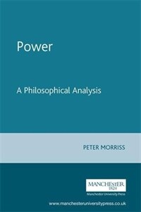 Power : a philosophical analysis 2nd ed