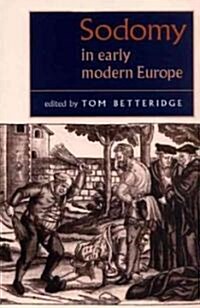 Sodomy in Early Modern Europe (Paperback)