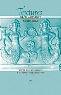 Textures of Renaissance Knowledge (Paperback)